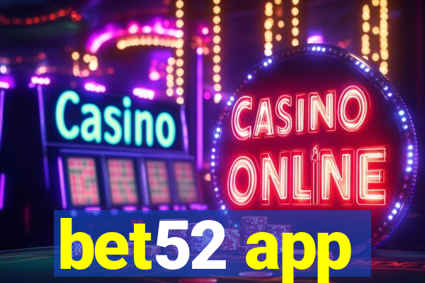 bet52 app